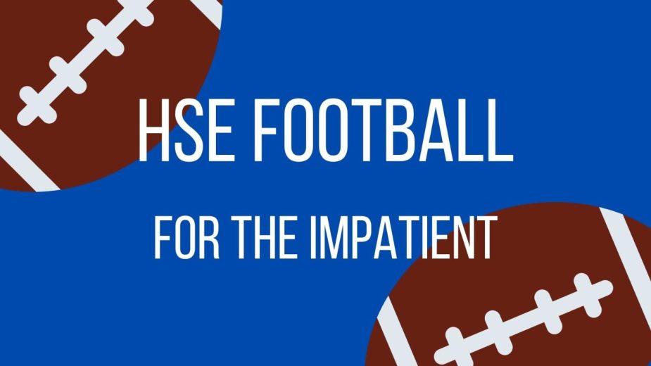 SSN: HSE Football for the Impatient - Homecoming
