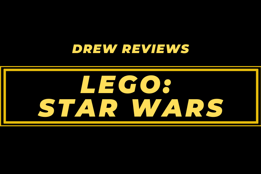 Drew Reviews LEGO: Star Wars