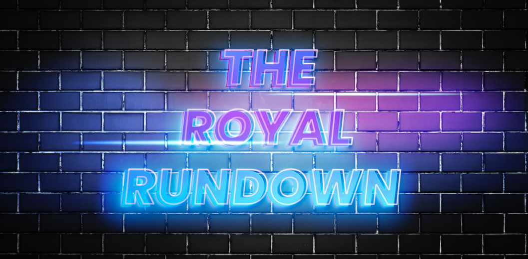 The Royal Rundown: September 29th, 2022