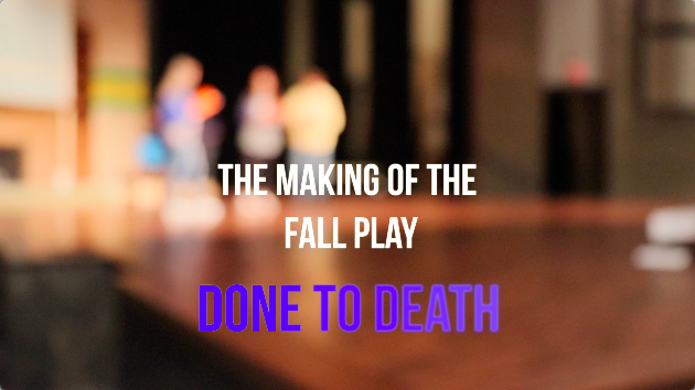 HSETV: Making of the Fall Play (Done to Death)