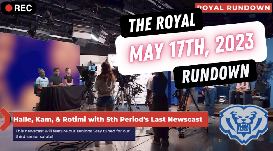 The Royal Rundown: Senior Edition: May 17th, 2023
