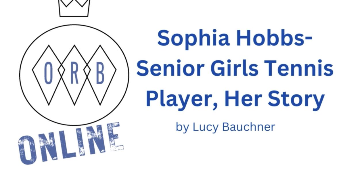 Sophia Hobbs- Senior Girls Tennis Player, Her Story